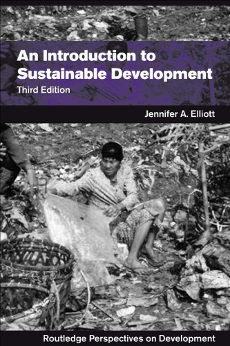 An Introduction to Sustainable Development: 3rd edition (Routledge Perspectives on Development)
