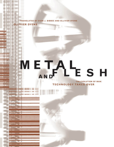 Metal and Flesh: The Evolution of Man: Technology Takes Over (Leonardo Books)