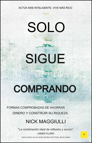 Solo sigue comprando comprando: formas comprobadas de ahorrar dinero y generar riqueza