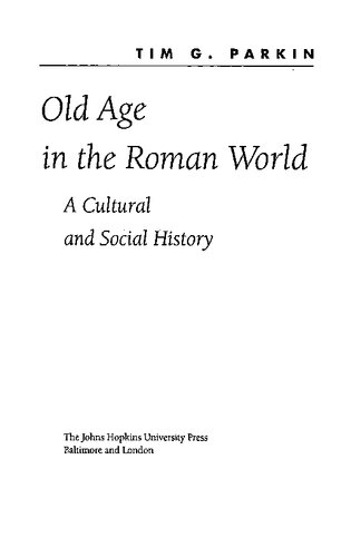 Old Age in the Roman World: A Cultural and Social History