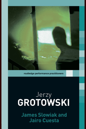 Jerzy Grotowski (Routledge Performance Practitioners)