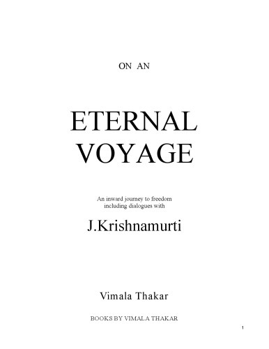 On an eternal voyage: An inward journey to freedom including dialogues with J.Krishnamurti