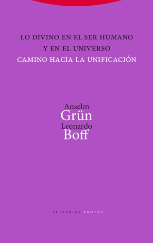 Lo divino en el ser humano y en el universo. Camino hacia la unificación