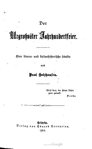 Der Urgroßväter Jahrhundertfeier . Eine literar- und kulturhistorische Studie