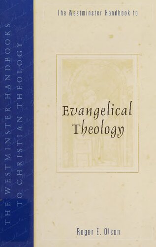 The Westminster Handbook to Evangelical TheologyÂ (Westminster Handbooks to Christian Theology)