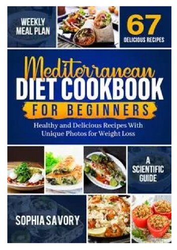 Mediterranean Diet Cookbook for Beginners Unique Healthy Delicious Recipes With Photos for Weight Los