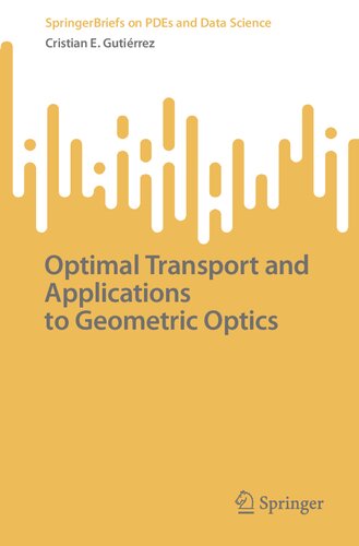 Optimal Transport and Applications to Geometric Optics (SpringerBriefs on PDEs and Data Science)