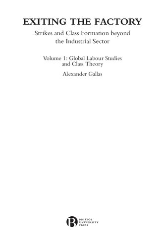 Exiting the Factory (Volume 1): Strikes and Class Formation beyond the Industrial Sector