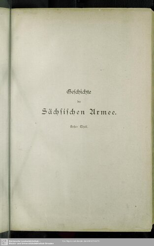 Geschichte der Sächsischen Armee von deren Errichtung bis auf die neueste Zeit