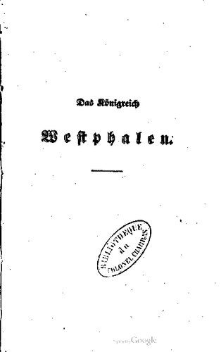 Das Königreich Westphalen [Westfalen] und seine Armee im Jahre 1813, so wie die Aufläsung desselben durch den kaiserlich russischen General Graf A. von Czernicheff