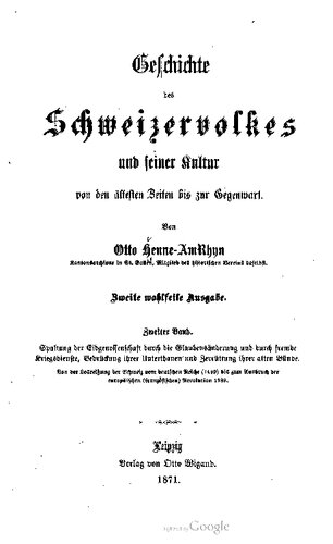 Spaltung der Eidgenossenſchaft durch die Glaubensänderung und durch fremde Kriegsdienste, Bedrückung ihrer Unterthanen und Zerrüttung ihrer alten Bünde. Von der Losreißung der Schweiz vom deutschen Reiche (1499) bis zum Ausbruch der europäischen (französischen) Revolution 1789