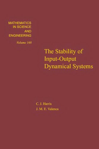 The stability of input-output dynamical systems, Volume 168 (Mathematics in Science and Engineering)