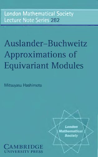 Auslander-Buchweitz Approximations of Equivariant Modules (London Mathematical Society Lecture Note Series, Series Number 282)