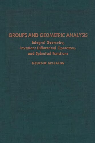Groups and geometric analysis : integral geometry, invariant differential operators, and spherical functions
