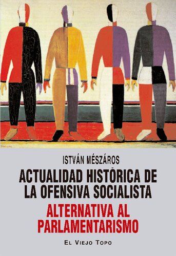 Actualidad histórica de la ofensiva socialista. Alternativa al parlamentarismo