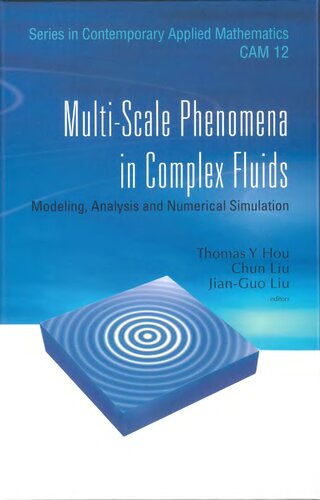Multi-scale Phenomena in Complex Fluids: Modeling, Analysis and Numerical Simulation