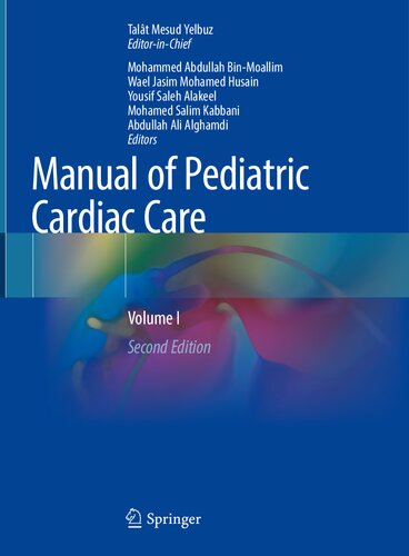 Manual of Pediatric Cardiac Care - Volume I (Aug 30, 2024)_(9811983569)_(Springer).pdf