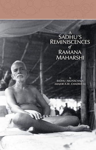 A Sadhu's Reminiscences of Ramana Maharshi