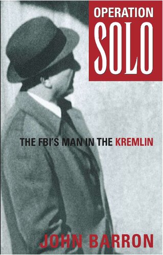 Operation Solo - FBI's Man in Kremlin