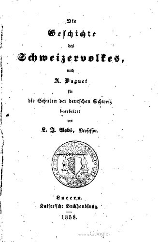 Geschichte des Schweizervolkes nach A. Daguet für die Schulen der deutschen Schweiz