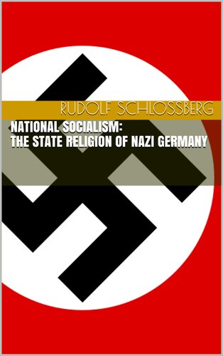 National Socialism: The State Religion of Nazi Germany