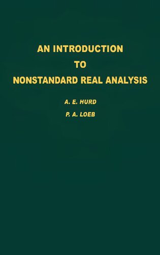 An Introduction to Nonstandard Real Analysis, Volume 118 (Pure and Applied Mathematics)
