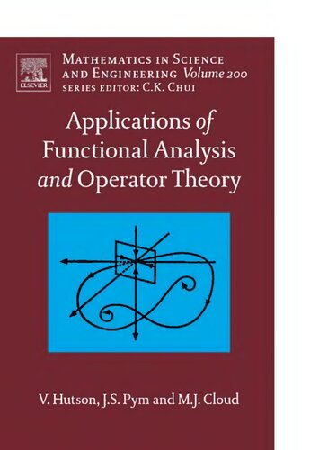 Applications of Functional Analysis and Operator Theory (Volume 200) (Mathematics in Science and Engineering, Volume 200)