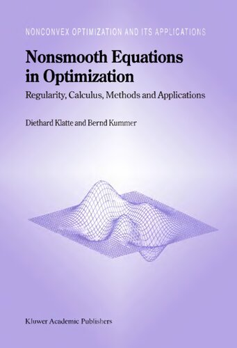 Nonsmooth Equations in Optimization: Regularity, Calculus, Methods and Applications (Nonconvex Optimization and Its Applications, 60)