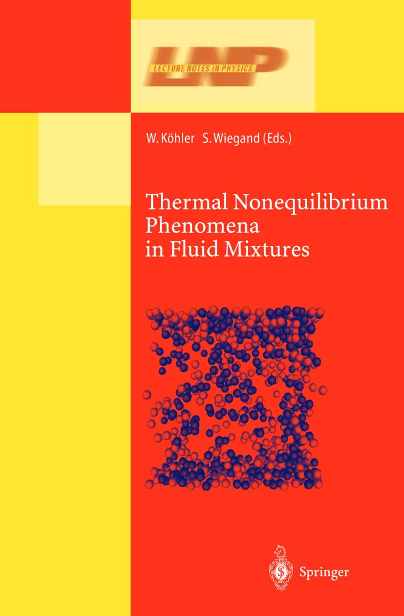 Thermal Nonequilibrium Phenomena in Fluid Mixtures (Lecture Notes in Physics, 584)