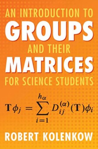 An Introduction to Groups and their Matrices for Science Students