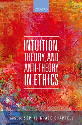 Intuition, Theory, and Anti-Theory in Ethics (Mind Association Occasional Series)