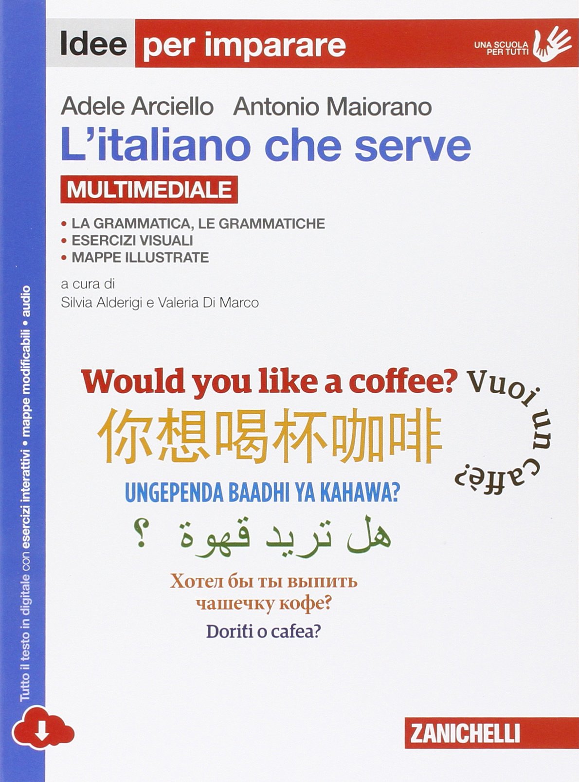 L'italiano che serve. idee per imparare.