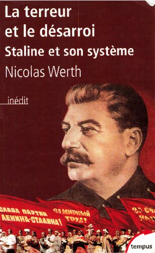 La terreur et le désarroi Staline et son système