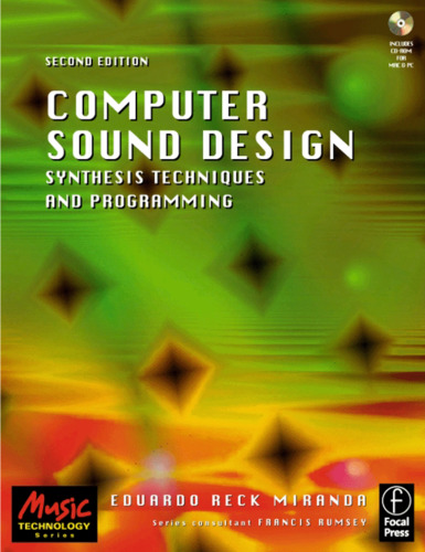 Computer Sound Design: Synthesis Techniques and Programming, 2nd Edition (Music Technology)