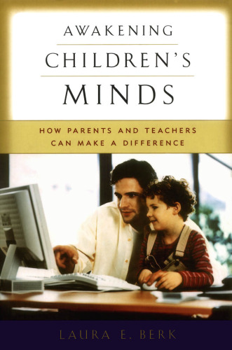 Awakening Children's Minds: How Parents and Teachers Can Make a Difference (2004)