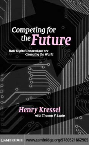 Competing for the Future: How Digital Innovations are Changing the World