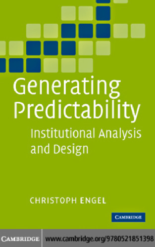 Generating Predictability: Institutional Analysis and Design