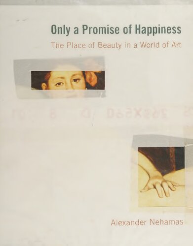 Only a Promise of Happiness: The Place of Beauty in a World of Art