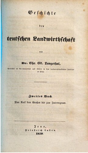 Geschichte der teutschen [deutschen] Landwirthschaft [Landwirtschaft / Von Karl dem Großen bis zum Interregnum