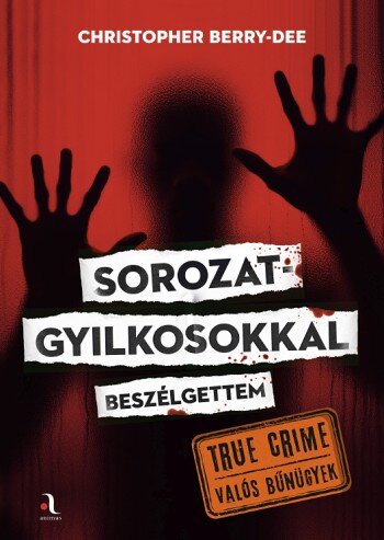 Sorozatgyilkosokkal beszélgettem