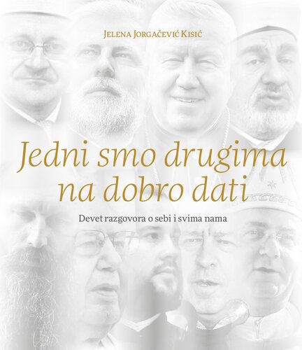 Jedni smo drugima na dobro dati: Devet razgovora o sebi i svima nama