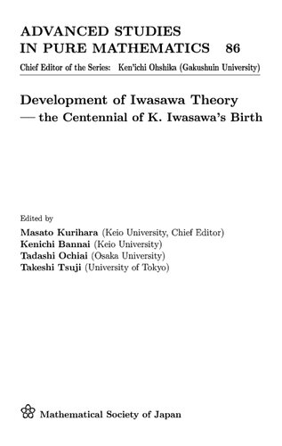 Development of Iwasawa Theory: The Centennial of K. Iwasawa's Birth (86) (Advanced Studies in Pure Mathematics, 86)