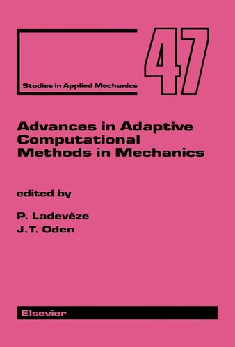 Advances in Adaptive Computational Methods in Mechanics (Volume 7) (Studies in Applied Mechanics, Volume 7)