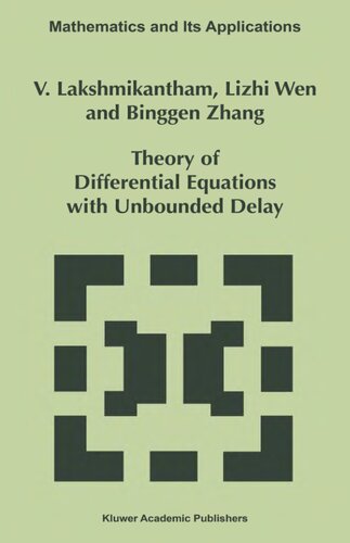 Theory of Differential Equations with Unbounded Delay (Mathematics and Its Applications, 298)