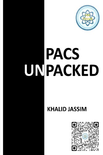 PACS UNPACKED for Technologists