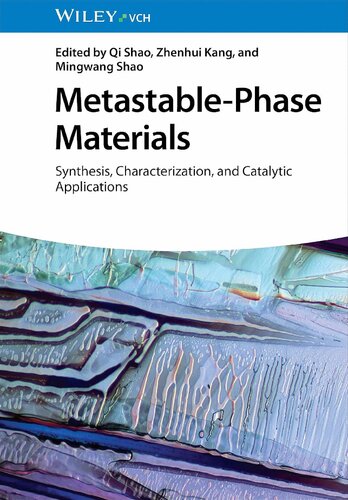 Metastable Materials: Synthesis, Characterization, and Catalytic Applications