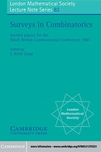 Surveys in Combinatorics: Invited Papers for the Ninth British Combinatorial Conference 1983 (London Mathematical Society Lecture Note Series, Series Number 82)
