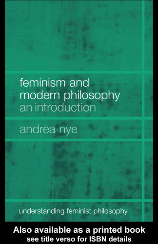 Feminism and Modern Philosophy (Understanding Feminist Philosophy)