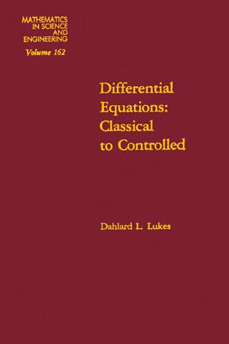 Differential equations : classical to controlled, Volume 162 (Mathematics in Science and Engineering)