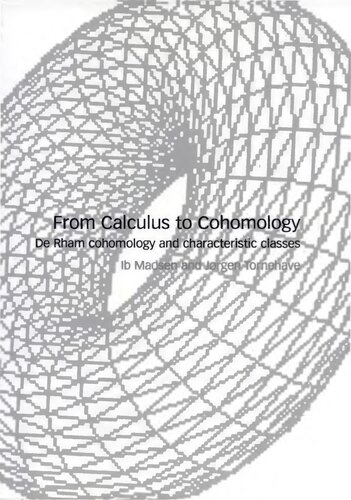 From Calculus to Cohomology: De Rham Cohomology and Characteristic Classes